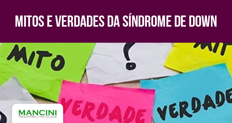 Mitos e Verdades da Síndrome de Down