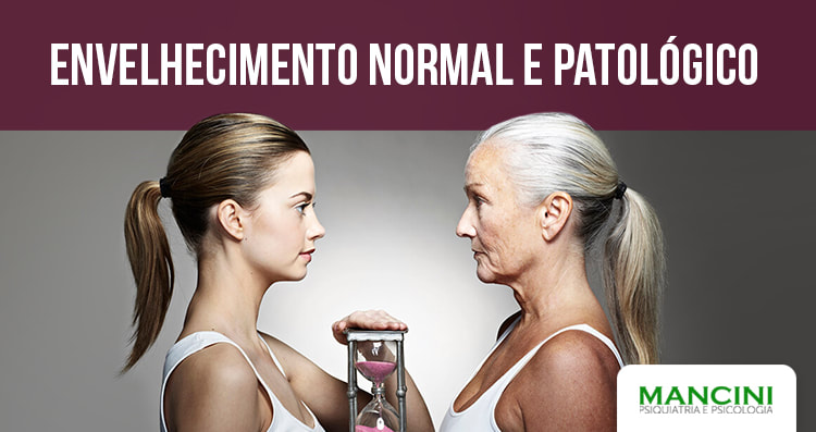 Envelhecimento Normal e Patológico