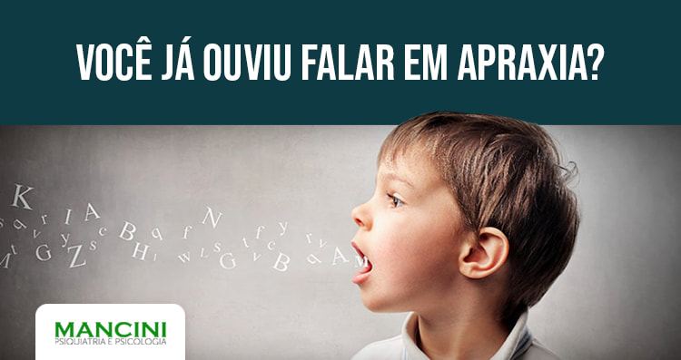 Você já ouviu falar em apraxia?