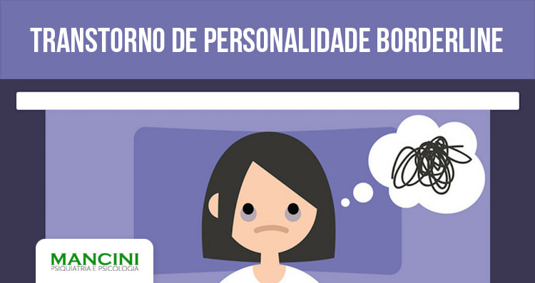 Transtorno de personalidade borderline e oscilações de humor - Psiquiatra