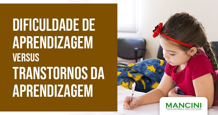 Dificuldade de Aprendizagem versus Transtornos da Aprendizagem