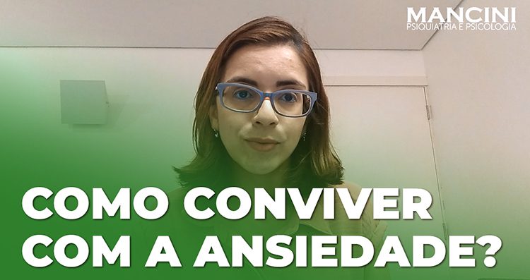 Como conviver com a ansiedade?