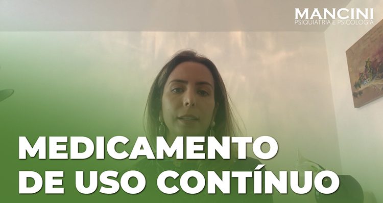 Preciso de MEDICAMENTO DE USO CONTÍNUO?