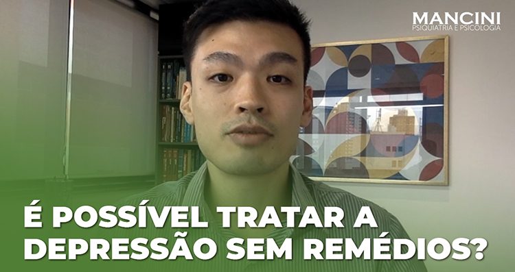 É POSSÍVEL TRATAR A DEPRESSÃO SEM REMÉDIOS?