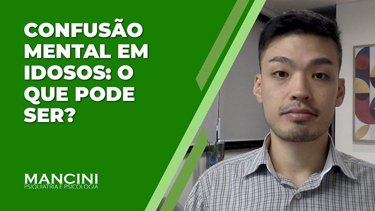 CONFUSÃO MENTAL EM IDOSOS: O QUE PODE SER?