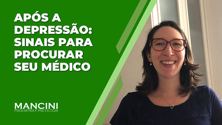 APÓS A DEPRESSÃO: SINAIS PARA PROCURAR SEU MÉDICO