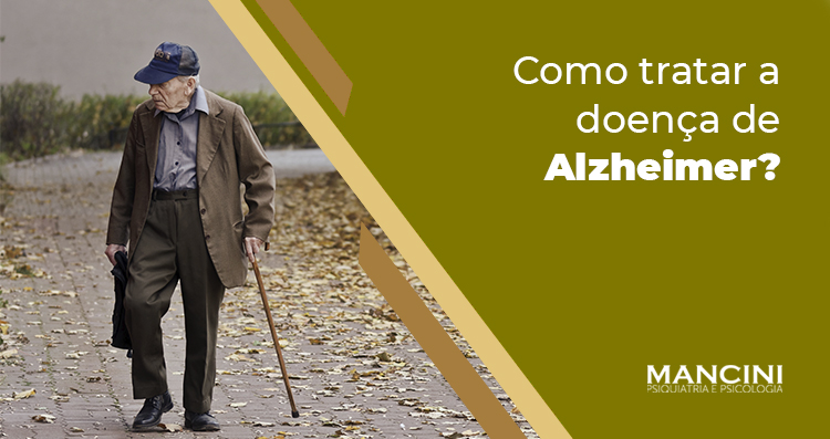 Como é o tratamento na Doença de Alzheimer?