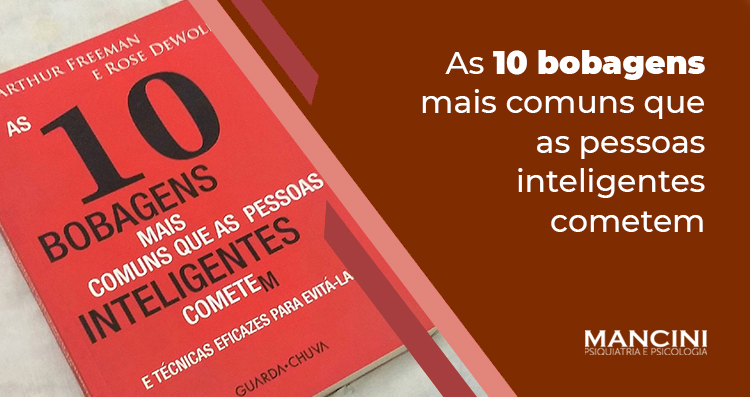 Livro: “As 10 Bobagens Mais Comuns Que As Pessoas Inteligentes