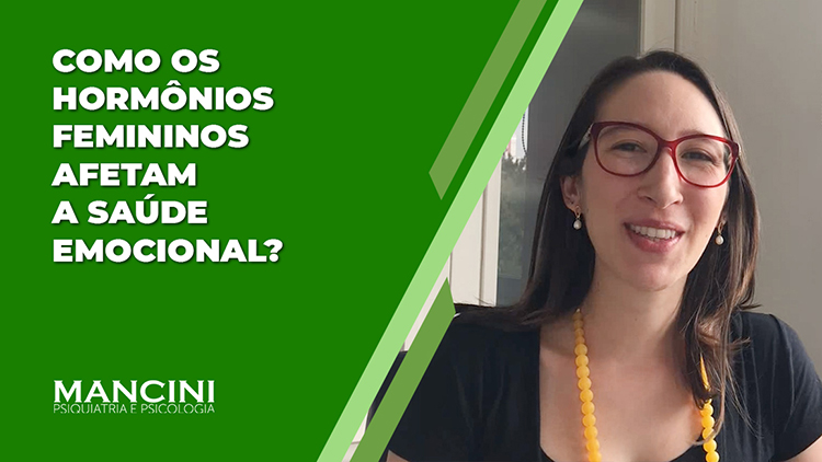 COMO OS HORMÔNIOS FEMININOS AFETAM A SAÚDE EMOCIONAL?