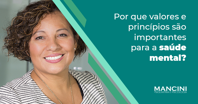 Valores: Porque eles são tão importantes para nossa saúde mental?