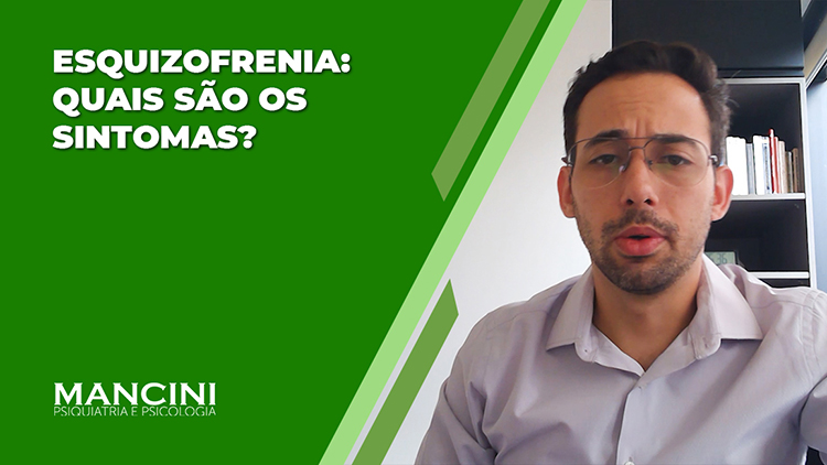 ESQUIZOFRENIA: QUAIS SÃO OS SINTOMAS?