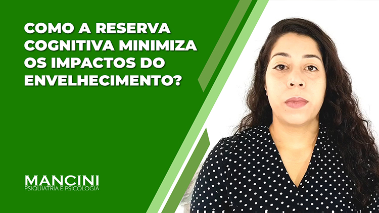 COMO A RESERVA COGNITIVA MINIMIZA OS IMPACTOS DO ENVELHECIMENTO?