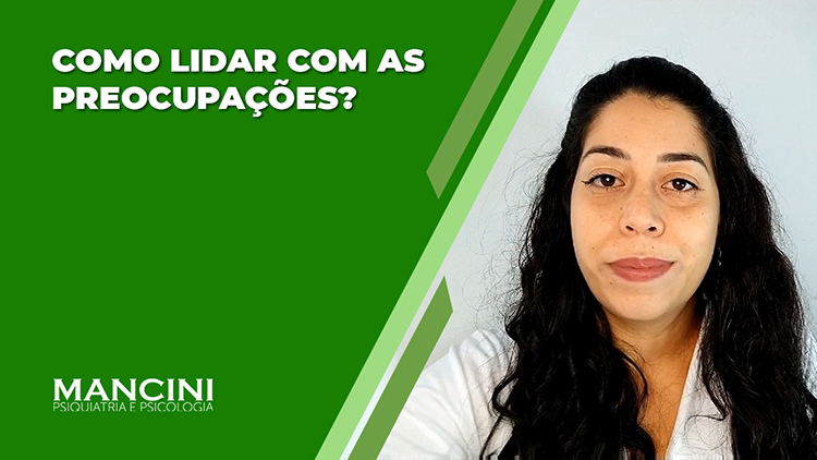 COMO LIDAR COM AS PREOCUPAÇÕES?