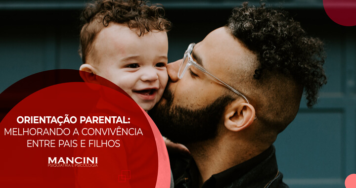 Conheça a orientação parental como processo terapêutico