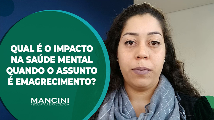 Qual é o impacto na Saúde Mental quando o assunto é emagrecimento?