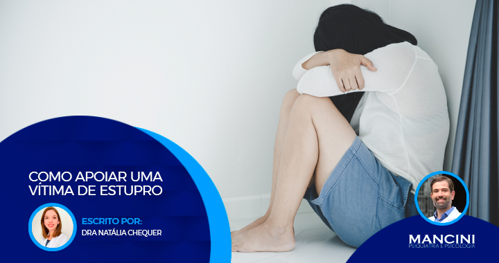 Como apoiar emocionalmente uma vítima de estupro?