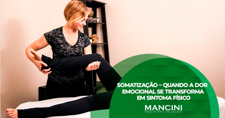 Somatização – Quando a dor emocional se transforma em sintoma físico