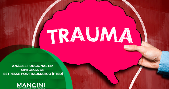 Análise Funcional em sintomas de estresse pós-traumático (PTSD)