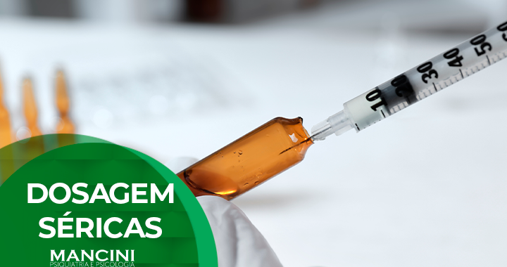 DOSAGEM SÉRICA DE MEDICAÇÕES