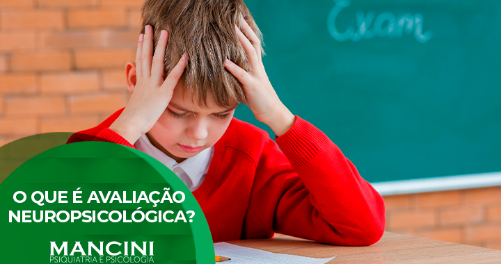 Por que a avalição neuropsicológica é essencial quando a criança não está com baixo rendimento escolar?