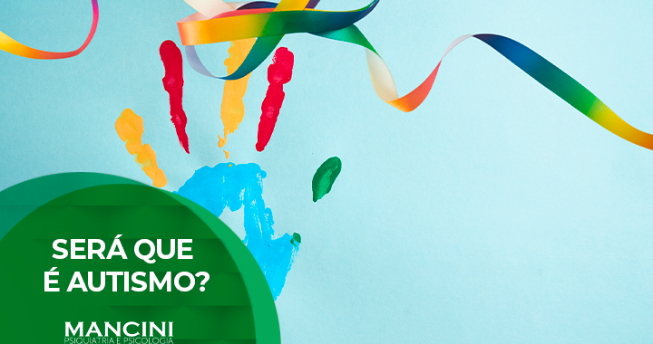 Será que é autismo?