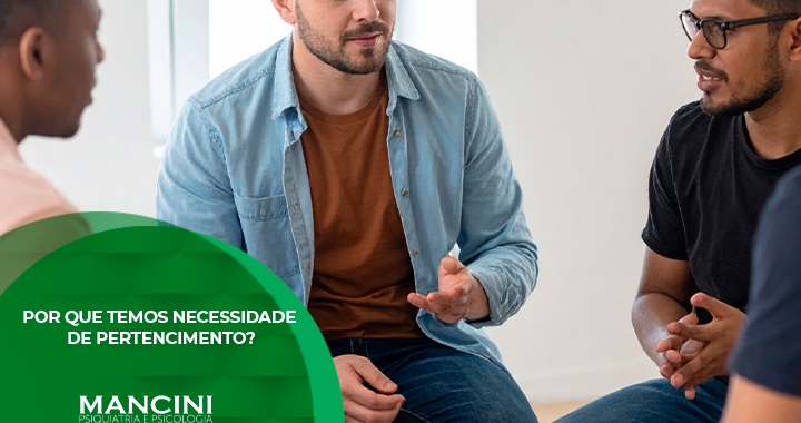 Por que temos necessidade de pertencimento?