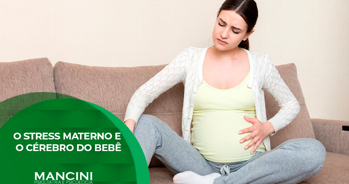 A epigenética do estresse: como o estresse materno durante a gestação pode afetar o cérebro do bebê