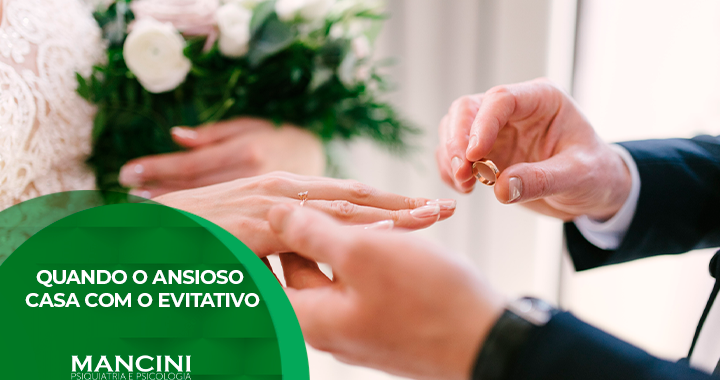 CASAMENTO: APEGO INSEGURO X APEGO EVITATIVO