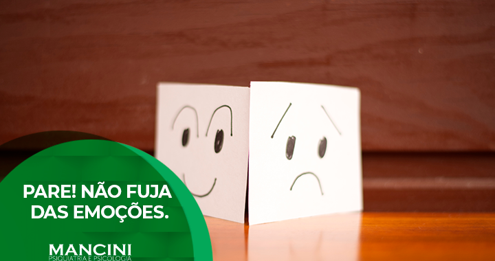 PARE! Não fuja das Emoções.