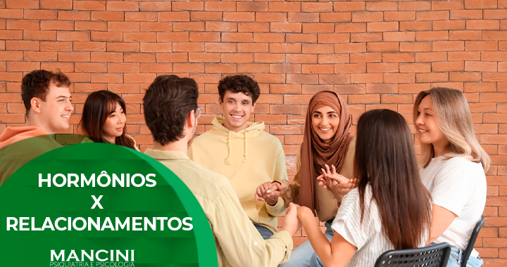 Hormônios x Relacionamentos