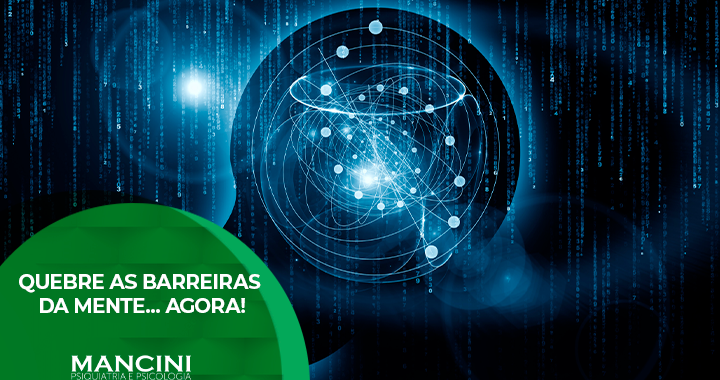Quebre as Barreiras da Mente… AGORA!